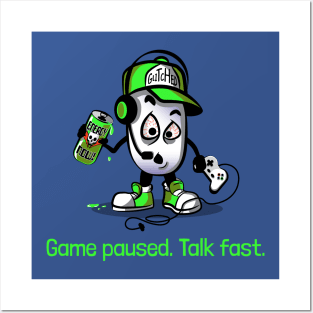 Game Paused - Talk Fast Posters and Art